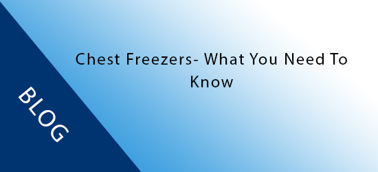 Everything you need to know about Chest Freezers 